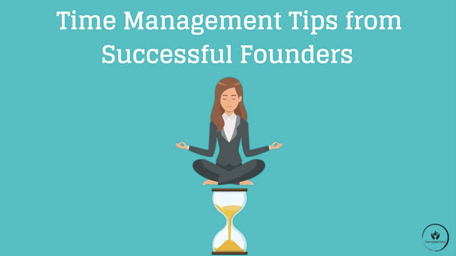 Time management tips from successful founders